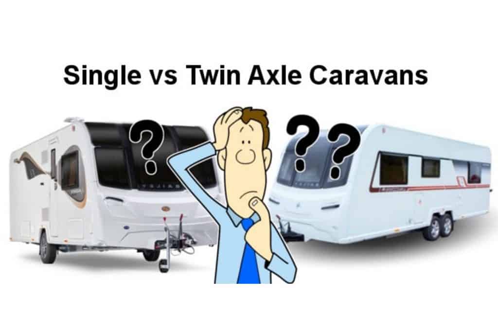Single vs Twin Axle Caravans Which Is Your Best Choice?